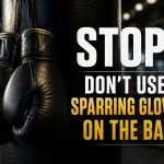 Why You Shouldn’t Use Sparring Gloves on the Heavy Bag
